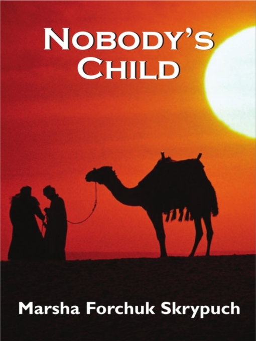 Title details for Nobody's Child by Marsha Forchuk Skrypuch - Available
